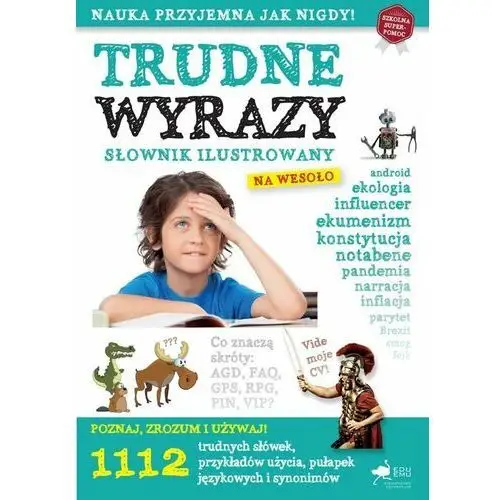 Trudne wyrazy. Słownik ilustrowany na wesoło