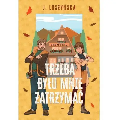 Trzeba było mnie zatrzymać