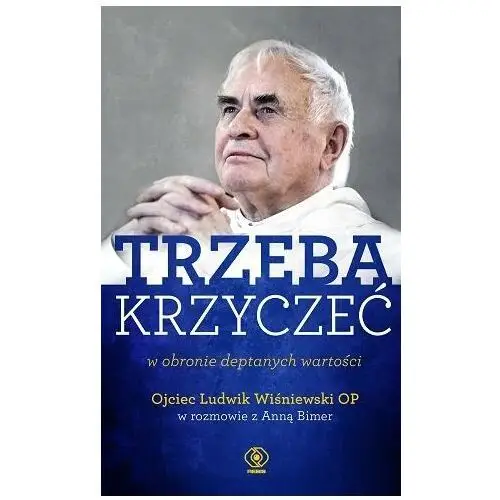 Trzeba krzyczeć w obronie deptanych wartości