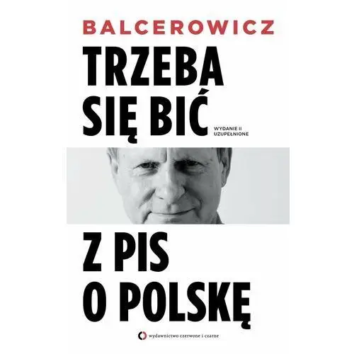 Trzeba się bić z PiS o Polskę