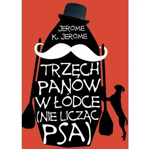 Trzech panów w łódce [nie licząc psa]