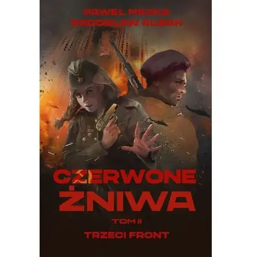 Trzeci front. czerwone żniwa. tom 2