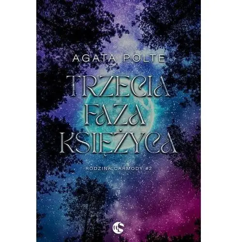 Trzecia faza księżyca. Rodzina Carmody. Tom 2