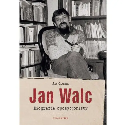 Jan Walc Biografia opozycjonisty- bezpłatny odbiór zamówień w Krakowie (płatność gotówką lub kartą).,162KS