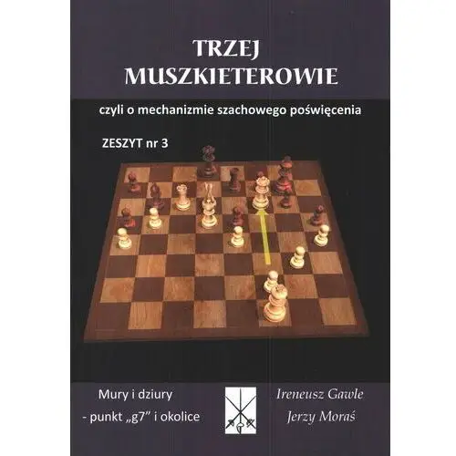 Trzej Muszkieterowie Z-3 czyli o mechanizmie szachowego poświęcenia