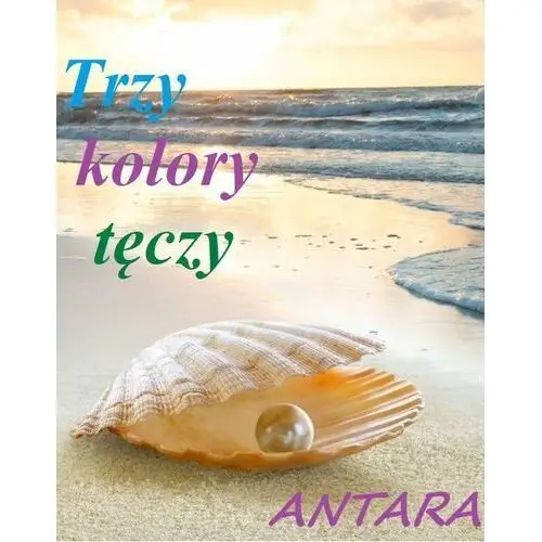 Trzy kolory tęczy