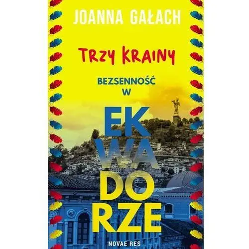 Trzy Krainy. Bezsenność w Ekwadorze