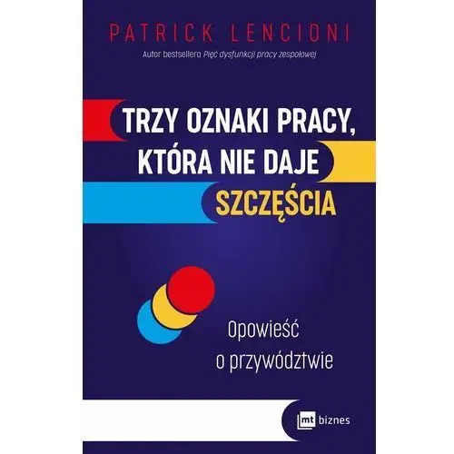 Trzy oznaki pracy, która nie daje szczęścia. Opowieść o przywództwie - ebook epub