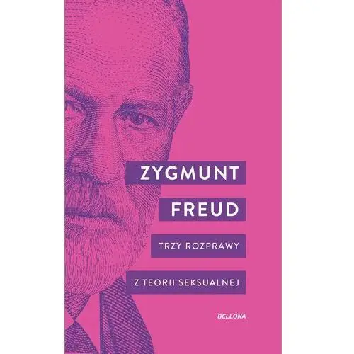 Trzy rozprawy z teorii seksualnej (E-book)