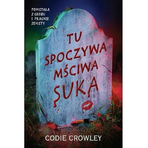 Tu spoczywa mściwa suka