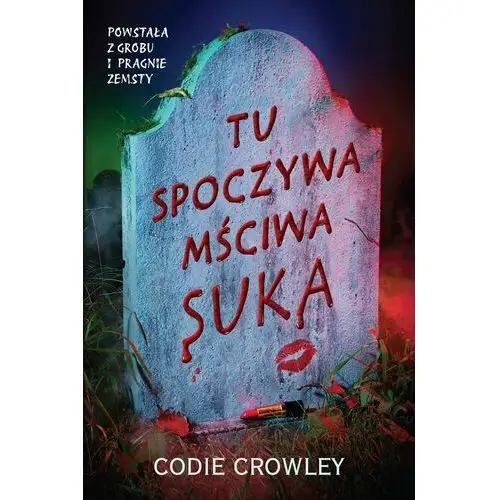 Tu spoczywa mściwa suka