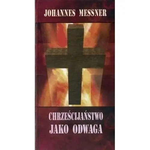 Chrześcijaństwo jako odwaga