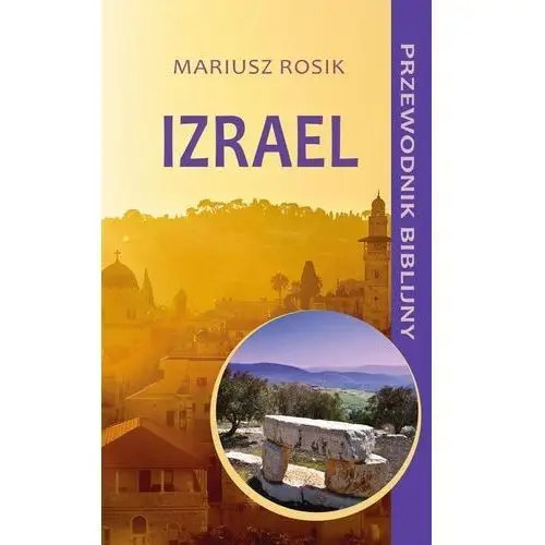 Izrael. Przewodnik biblijny