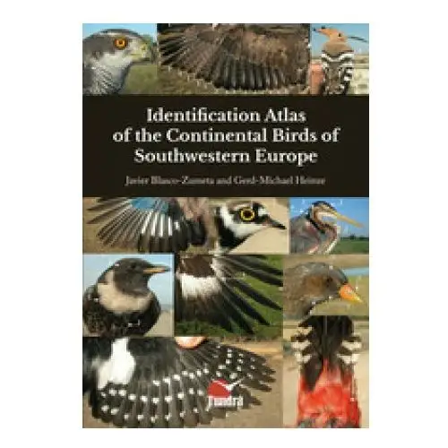 IDENTIFICATION ATLAS OF THE CONTINENTAL BIRDS OF SOUTHWESTERN EUROPE