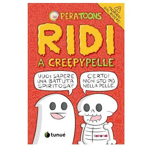 Ridi a creepypelle Tunué