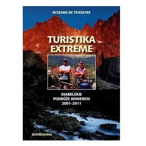 Turistika extreme. Diabelskie podróże rowerem 2001 Adam Robert Daniluk