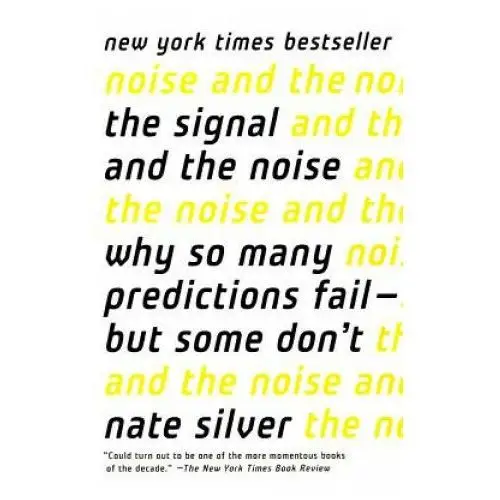 The signal and the noise: why so many predictions fail-but some don't Turtleback books