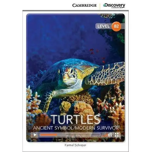 Turtles: Ancient Symbol/Modern Survivor. Cambridge Discovery Education Interactive Readers (z kodem)