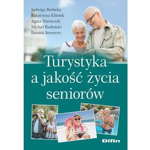 Turystyka a jakość życia seniorów