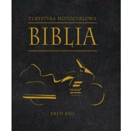 Turystyka motocyklowa. Biblia