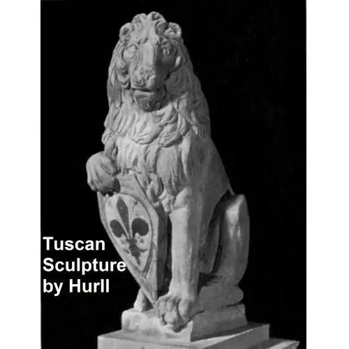 Tuscan Sculpture of the Fifteenth Century