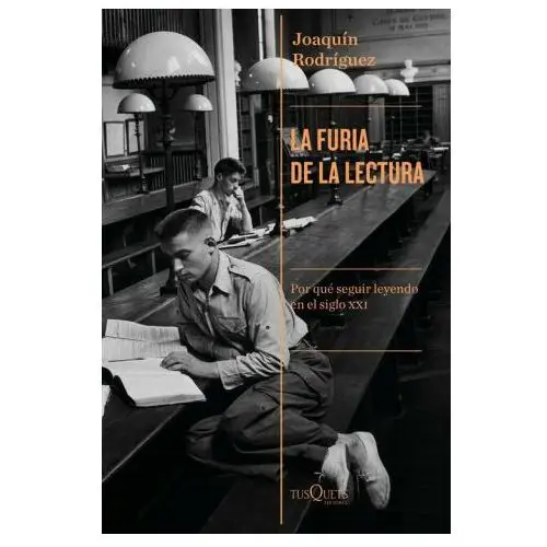 Tusquets La furia de la lectura