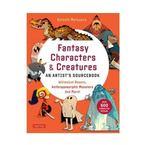 Fantasy character design bible: an artist's sourcebook (with over 600 illustrations) Tuttle pub