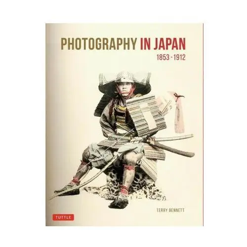 Photography in Japan 1853-1912: Second Edition