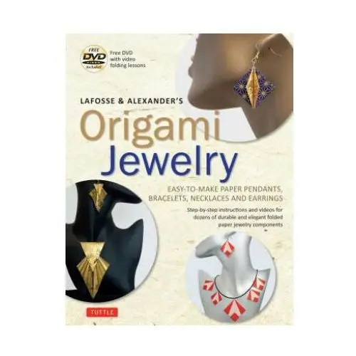 Tuttle publishing Lafosse & alexander's origami jewelry