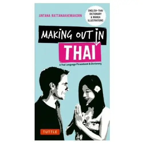 Tuttle publishing Making out in thai