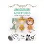 Tuva pub Amigurumi adventure: 21 playful crochet designs Sklep on-line