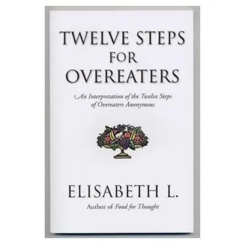 Twelve Steps For Overeaters