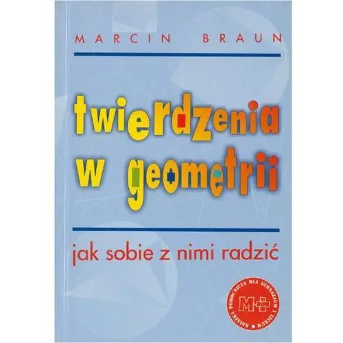 Twierdzenia w geometrii. jak sobie z nimi radzić