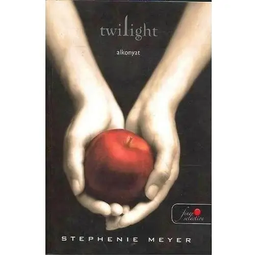Twilight alkonyat Stephenie Meyer