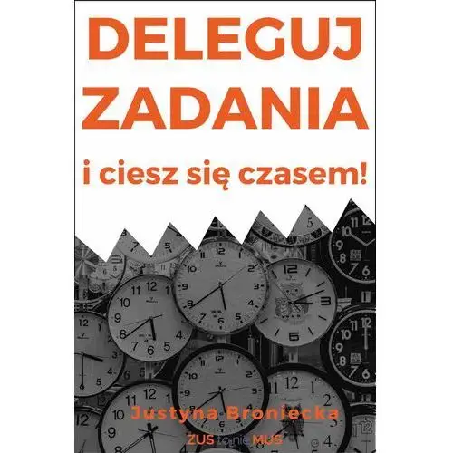 deleguj zadania i ciesz się czasem!, ??