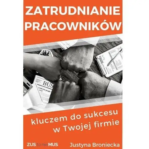 Twój biznes od podstaw Zatrudnianie pracowników kluczem do sukcesu w twojej firmie