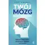 Twój mózg bez tajemnic. Rzecz o emocjach, uczuciach, śnieniu i myśleniu Sklep on-line