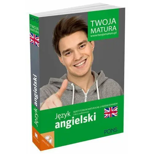 Twoja matura. Język angielski. Repetytorium maturalne z przewodnikiem. Zakres podstawowy + CD