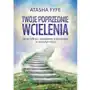 Twoje poprzednie wcielenia. Jak je odkryć i świadomie wykorzystać w obecnym życiu Sklep on-line