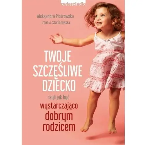 Twoje szczęśliwe dziecko