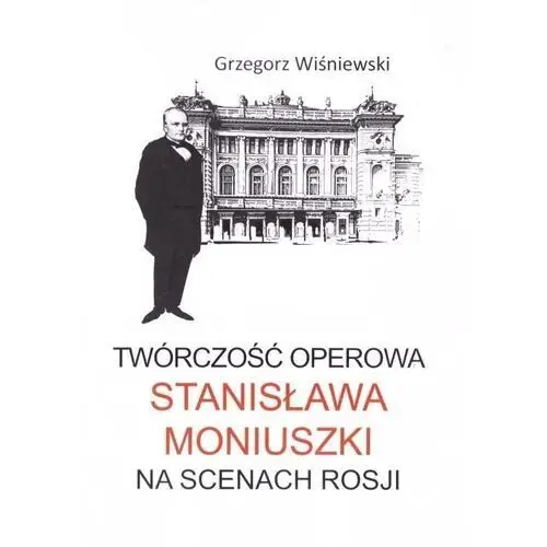 Twórczość operowa stanisława moniuszki