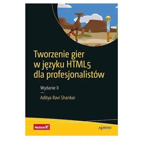 Tworzenie gier w języku HTML5 dla profesjonalistów