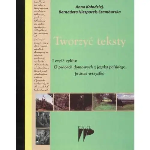 Tworzyć teksty I część cyklu: O pracach domowych z języka polskiego prawie wszystko