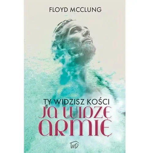 Ty widzisz kości, ja widzę armię