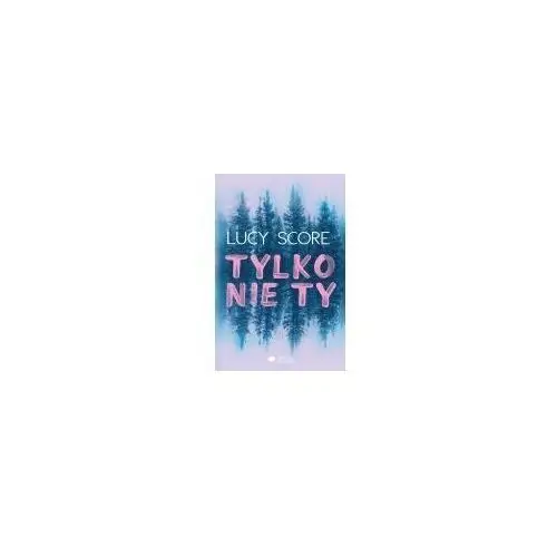 Tylko nie Ty