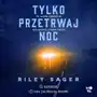 Tylko przetrwaj noc Sklep on-line