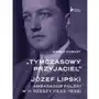 Tymczasowy przyjaciel Józef Lipski. Ambasador polski w III Rzeszy (1933-1939) Sklep on-line