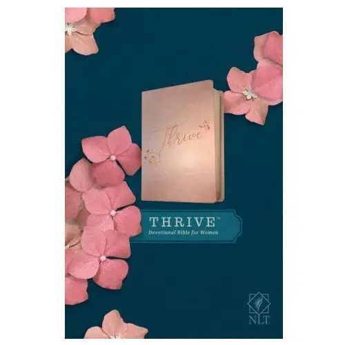 Tyndale house publ Nlt thrive devotional bible for women (leatherlike, rose metallic )