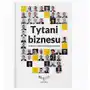 Tytani Biznesu. Sekrety ludzi wielkiego sukcesu Sklep on-line