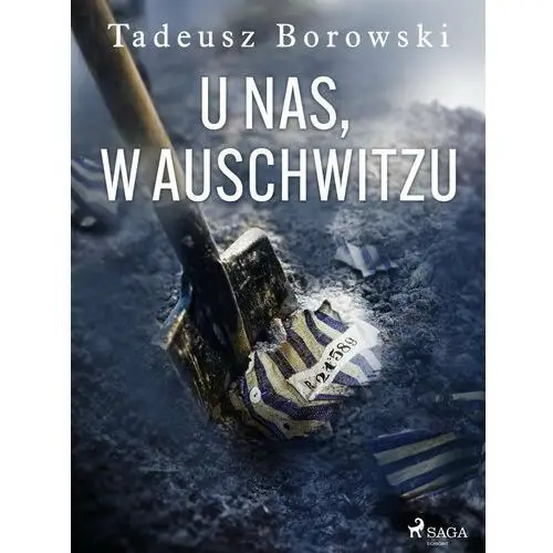 U nas, w Auschwitzu